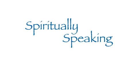 Spiritually Speaking